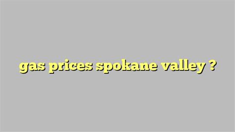 Gas Prices Spokane Valley